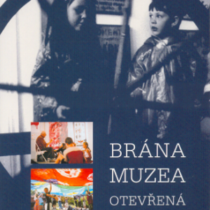 BRÁNA MUZEA OTEVŘENÁ